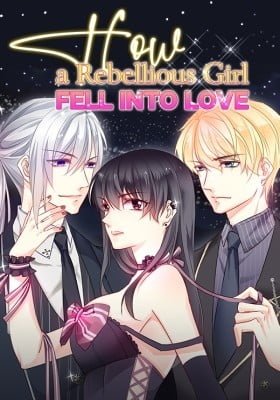 How a Rebellious Girl Fell into Love