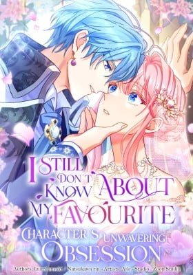 I Still Don't Know About My Favourite Character's Unwavering Obsession