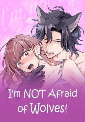 I'm NOT Afraid of Wolves!