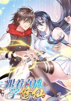 Genzhe Zhibo Xue Xiuxian