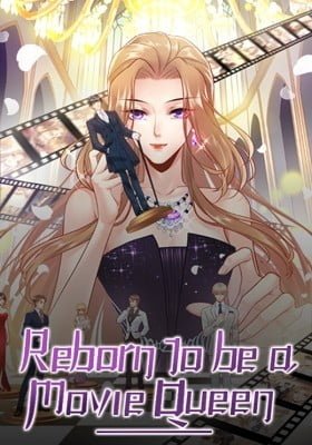 Reborn to Be a Movie Queen