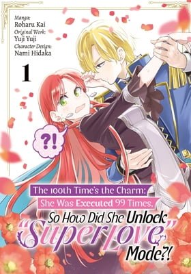 The 100th Time's the Charm - She Was Executed 99 Times, So How Did She Unlock 'Super Love' Mode!