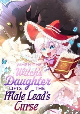 When the Witch’s Daughter Lifts the Male Lead’s Curse