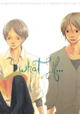 Natsume Yuujinchou dj - What If...