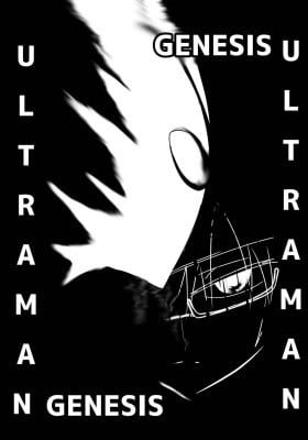 ULTRAMAN GENESIS [Fanfiction]