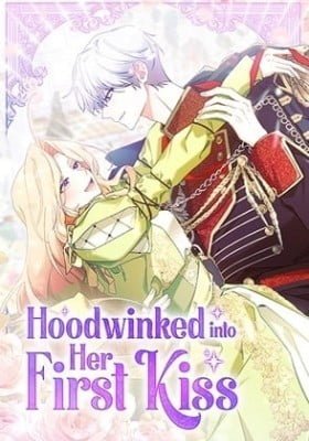Hoodwinked Into Her First Kiss