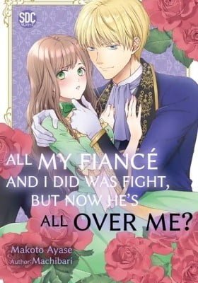 All My Fiance and I Did Was Fight, But Now He's All Over Me?