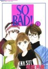 So Bad!