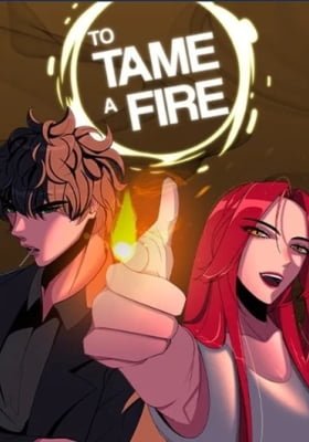 To Tame A Fire