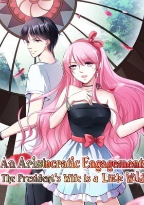 An Aristocratic Engagement: The President's Wife Is a Little Wild