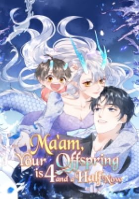 Ma'am Your Offspring Is 4 and a Half Now