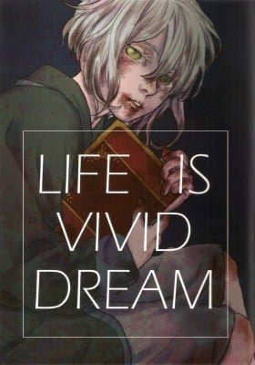 Life Is Vivid Dream