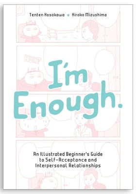 I'm Enough An Illustrated Beginner's Guide to Self Acceptance and Interpersonal Relationships