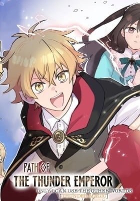 Path of the thunder emperor ~Becoming the Strongest in Another World with [Thunder Magic] which Only I Can Use!