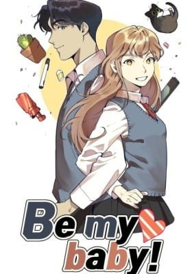 Be My Baby!