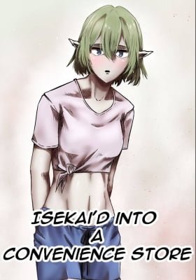 Isekai'd into a Convenience Store