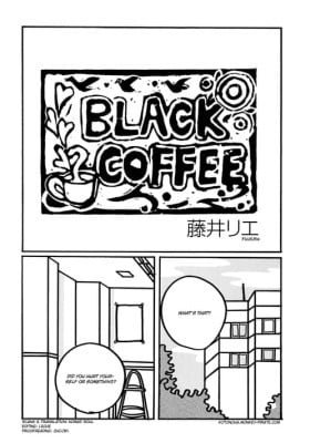 Black Coffee.