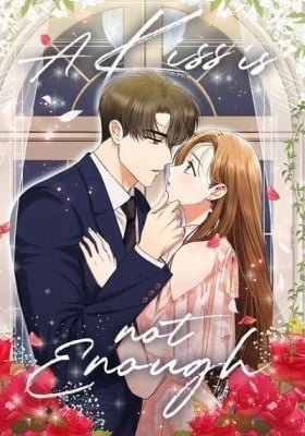 A Kiss Is Not Enough
