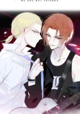 We Are Not Friends (Colored)